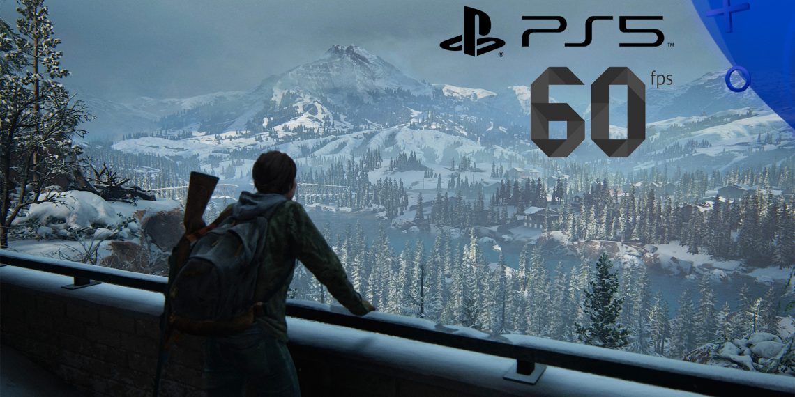 The Last of Us Part II 60 fps PS5