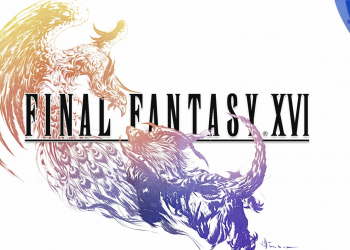 La gazette des previews : Final Fantasy XVI