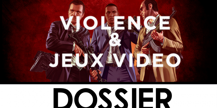 Dossier : Violence dans les jeux vidéo, arrêtons de taper sur les pixels