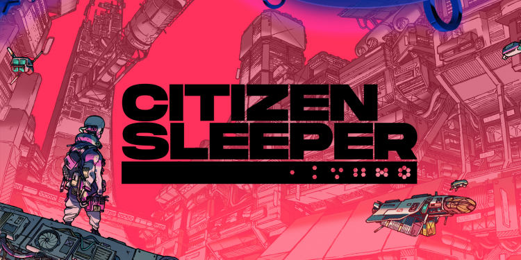 Critique : Citizen Sleeper, le dormeur s’éveille