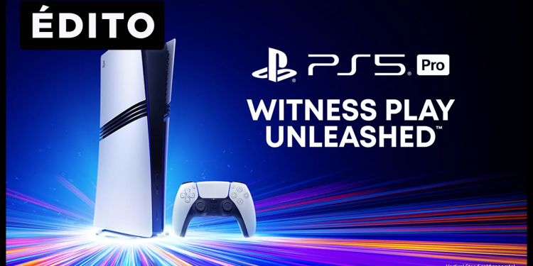 Édito : PS5 Pro, le prix de l’indécence