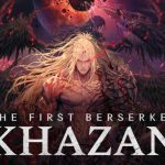 The First Berserker: Khazan